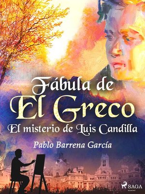 cover image of Fábula de El Greco. El misterio de Luis Candilla